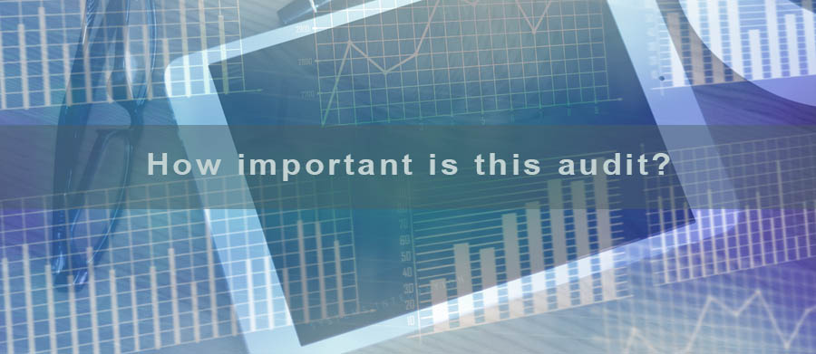 How important is this audit?