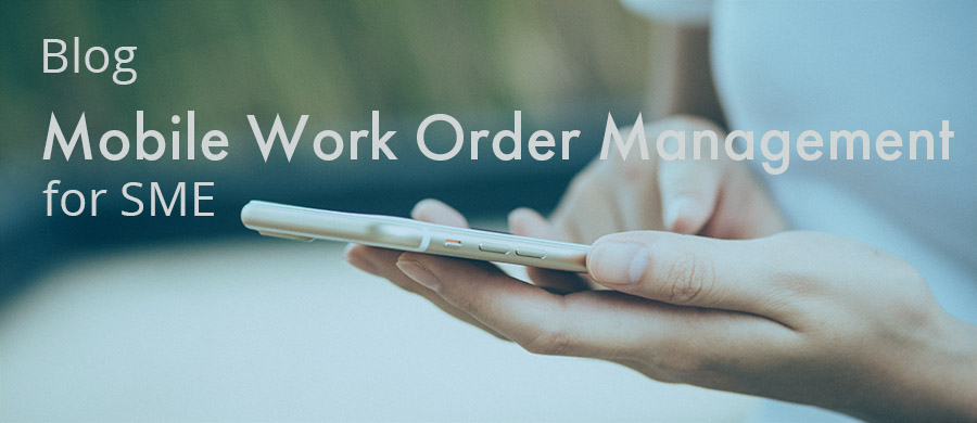 Mobile Work Order Management for SME
